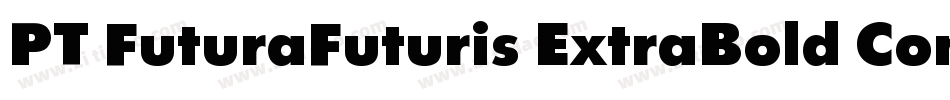 PT FuturaFuturis ExtraBold Condensed Cyrillic字体转换